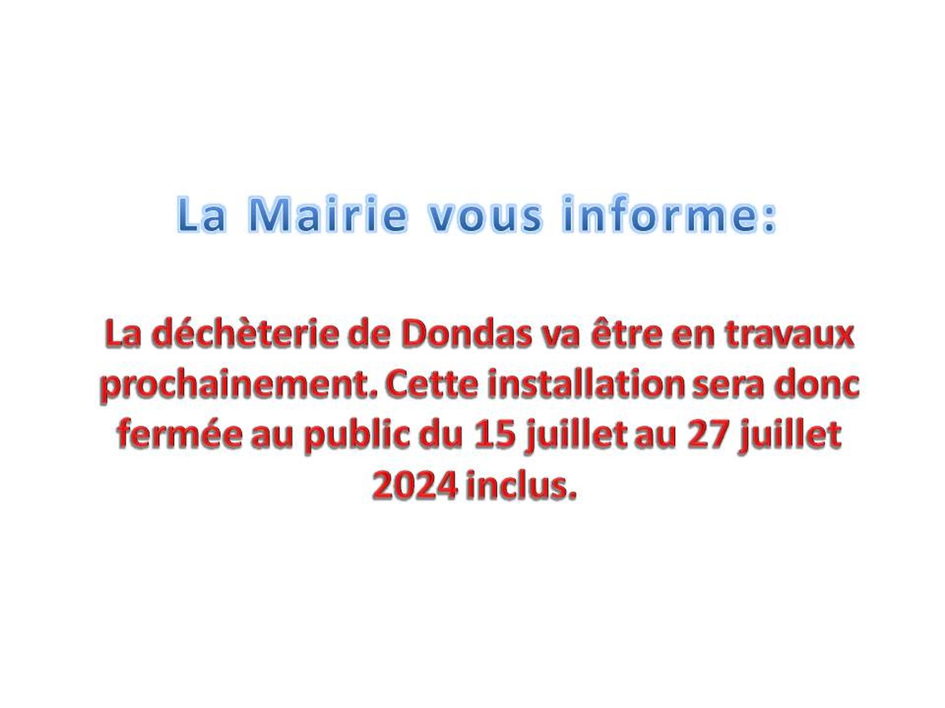 Fermeture déchèterie du 15 juillet au 27 juillet 2024 inclus - Mairie de Dondas Fermeture déchèterie du 15 juillet au 27 juillet 2024 inclus